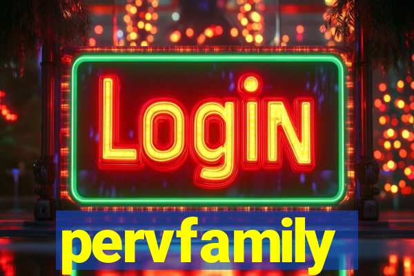 pervfamily