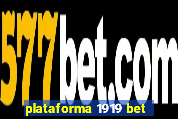 plataforma 1919 bet