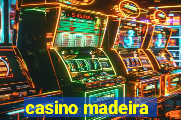 casino madeira