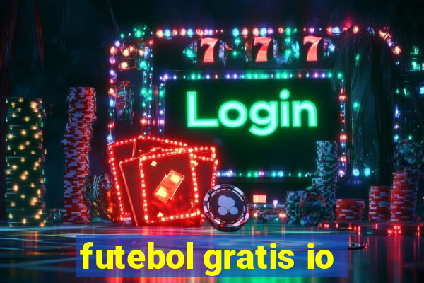 futebol gratis io