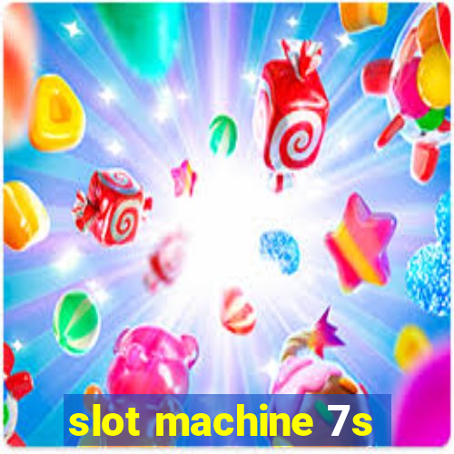 slot machine 7s