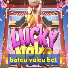 bateu valeu bet