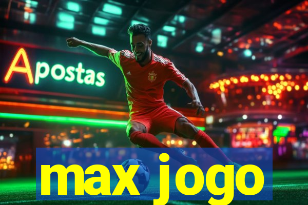 max jogo