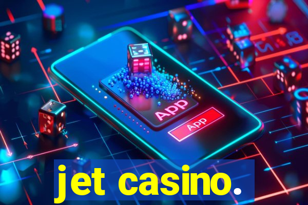 jet casino.