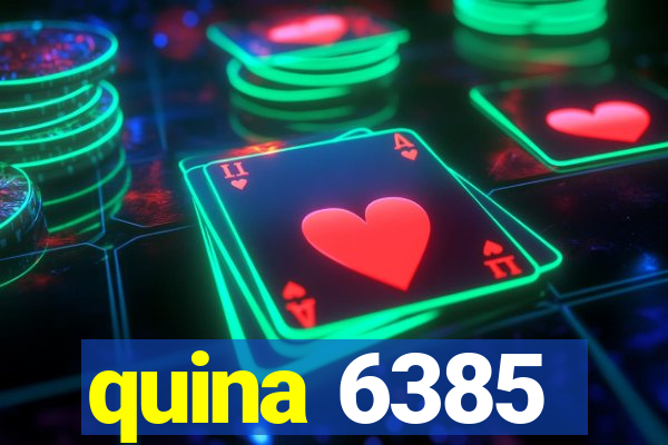 quina 6385