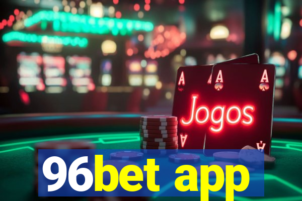 96bet app