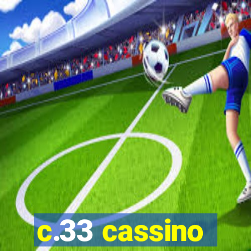 c.33 cassino