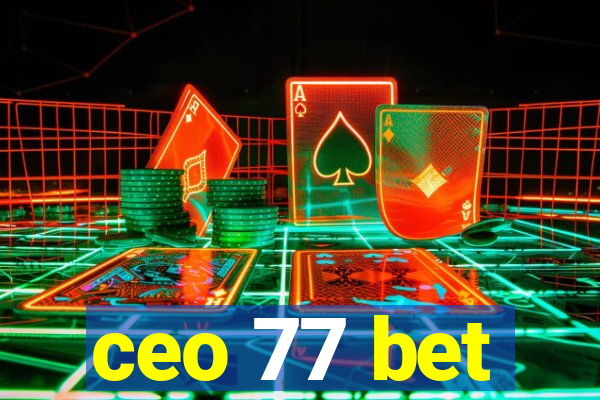 ceo 77 bet