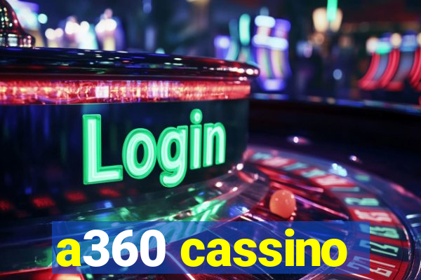 a360 cassino