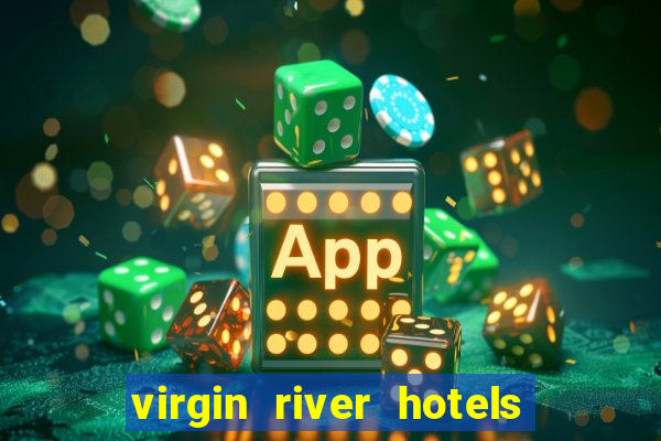 virgin river hotels and casino mesquite nv