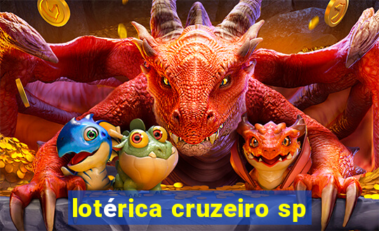 lotérica cruzeiro sp