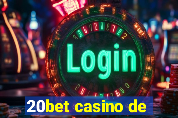 20bet casino de