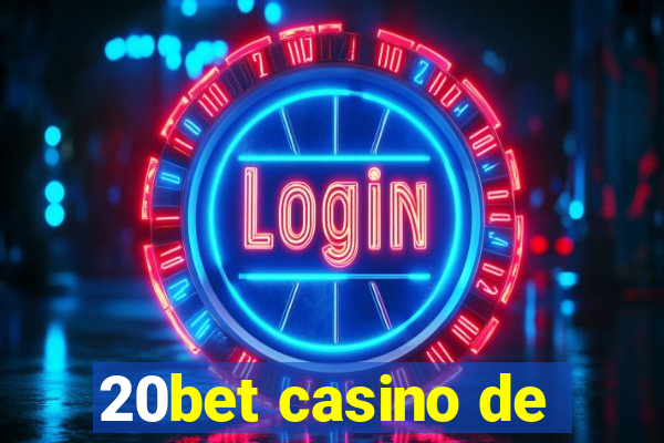 20bet casino de