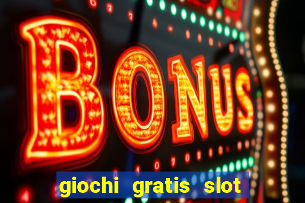 giochi gratis slot machine book of ra