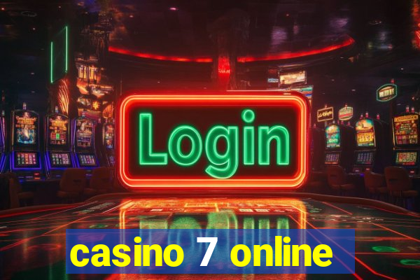 casino 7 online