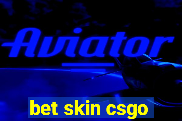 bet skin csgo