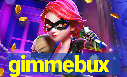 gimmebux