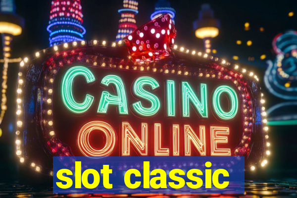 slot classic