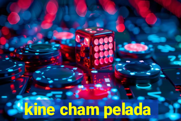 kine cham pelada