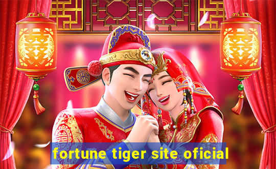 fortune tiger site oficial