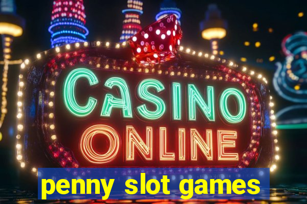 penny slot games