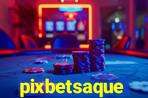 pixbetsaque