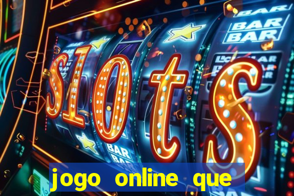 jogo online que ganha dinheiro na hora