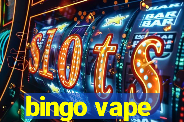 bingo vape