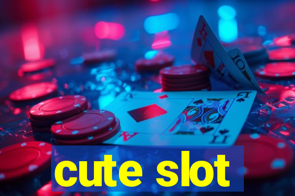 cute slot