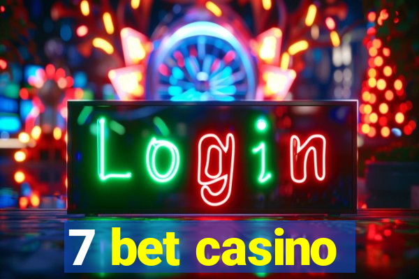 7 bet casino