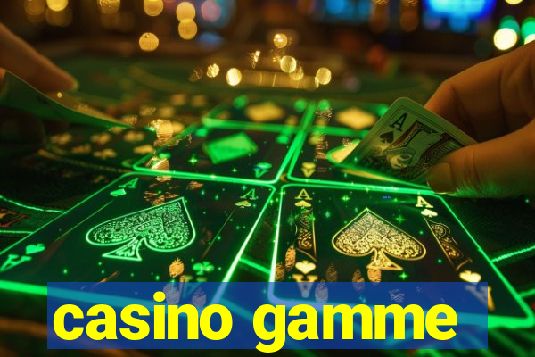 casino gamme