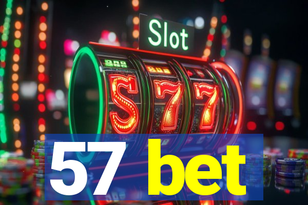 57 bet