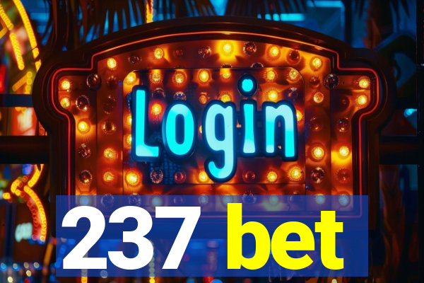 237 bet