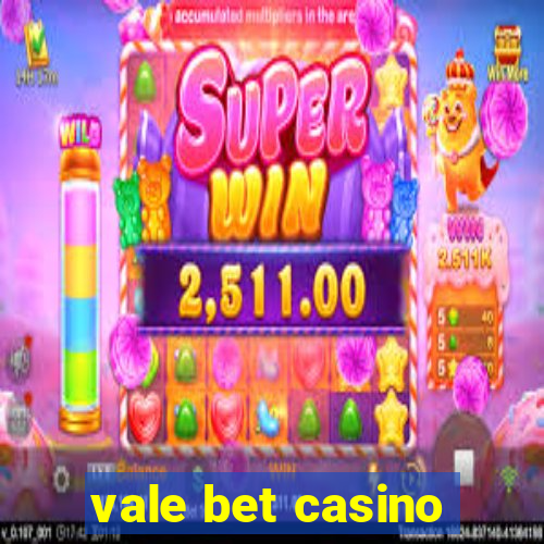 vale bet casino