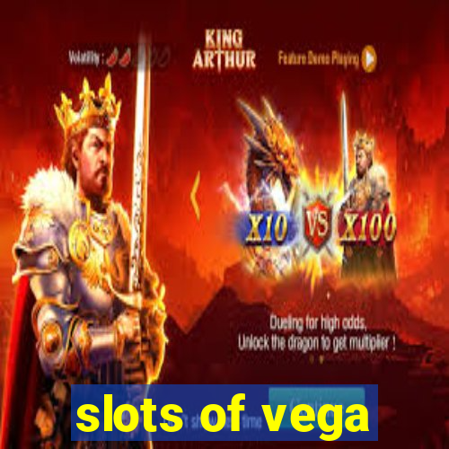 slots of vega