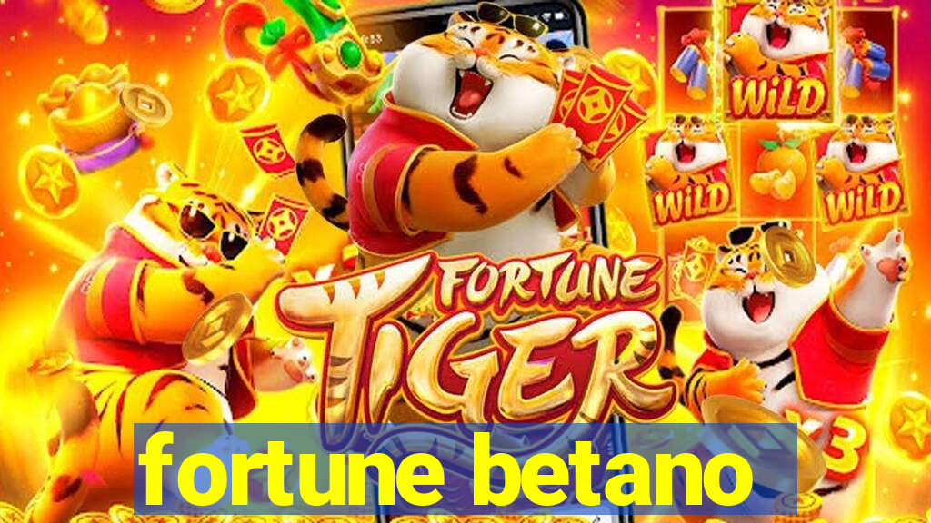 fortune betano