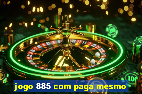 jogo 885 com paga mesmo