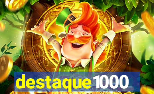 destaque1000