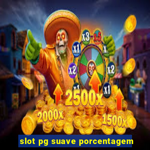 slot pg suave porcentagem