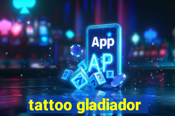 tattoo gladiador