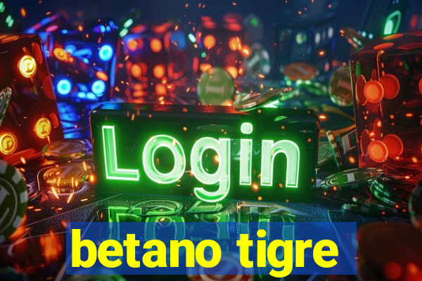 betano tigre