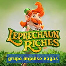 grupo impulse vagas