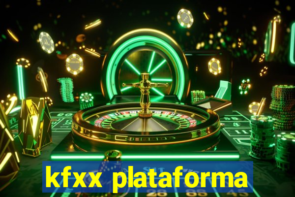 kfxx plataforma