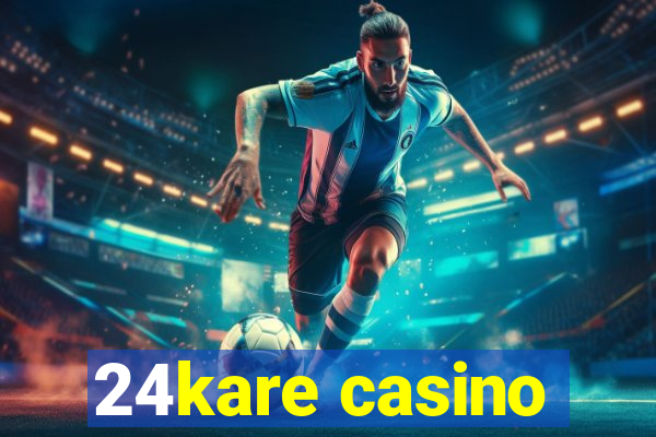 24kare casino