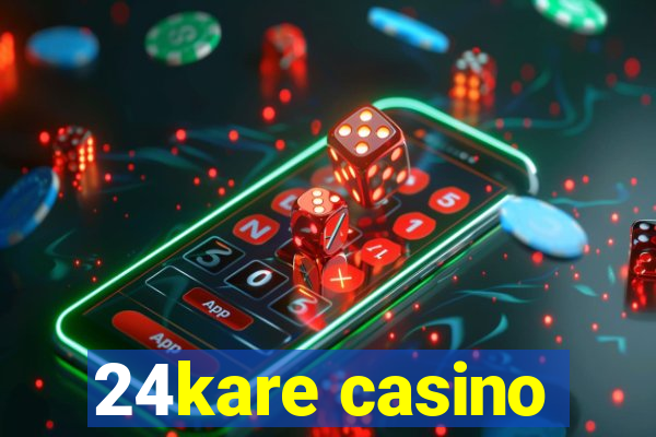 24kare casino