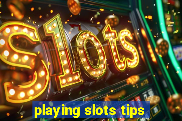 playing slots tips