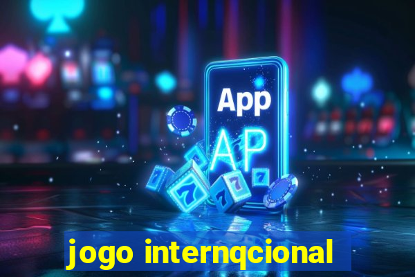 jogo internqcional