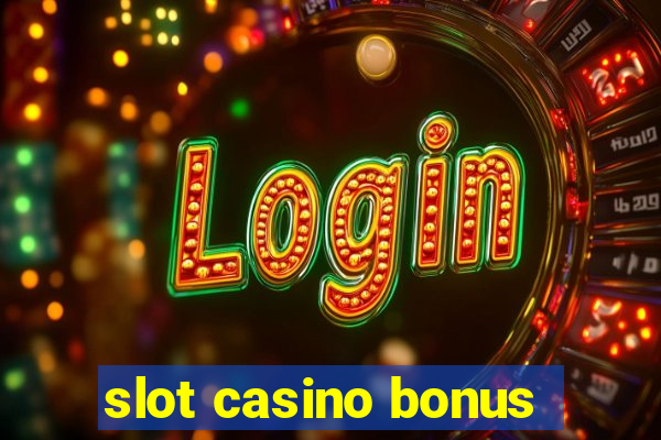 slot casino bonus