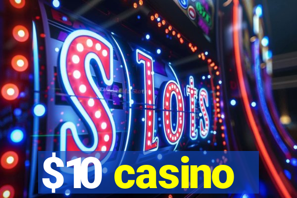 $10 casino