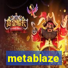 metablaze